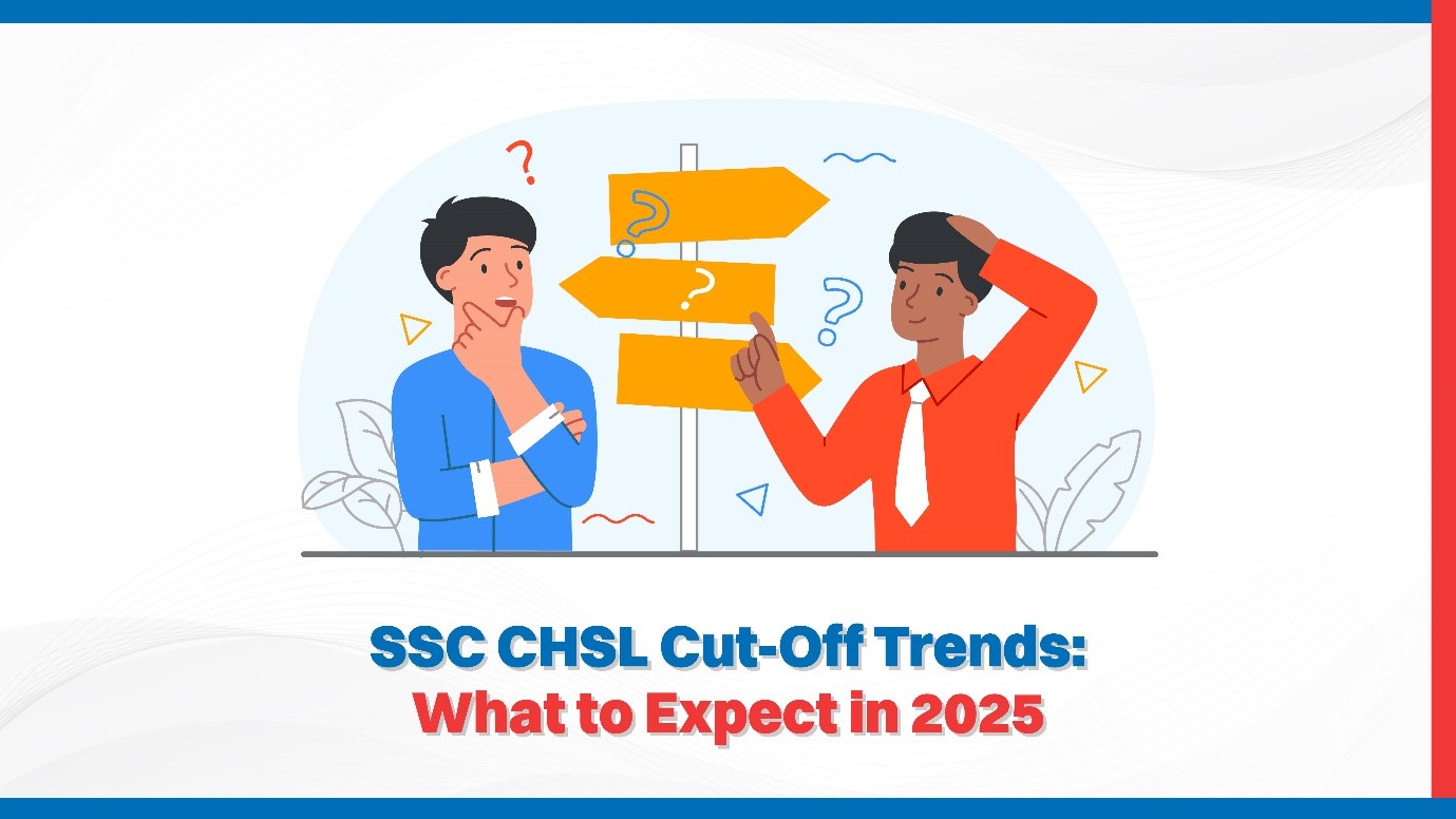 SSC CHSL Cut-Off Trends What to Expect in 2025.jpg